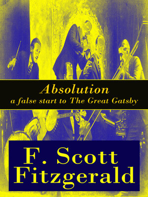 cover image of Absolution--a false start to the Great Gatsby